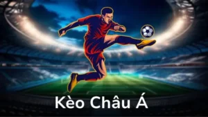 Bí Quyết Về Cách Chơi Kèo Châu Á Để Đạt Lợi Nhuận Cao Hiện Nay