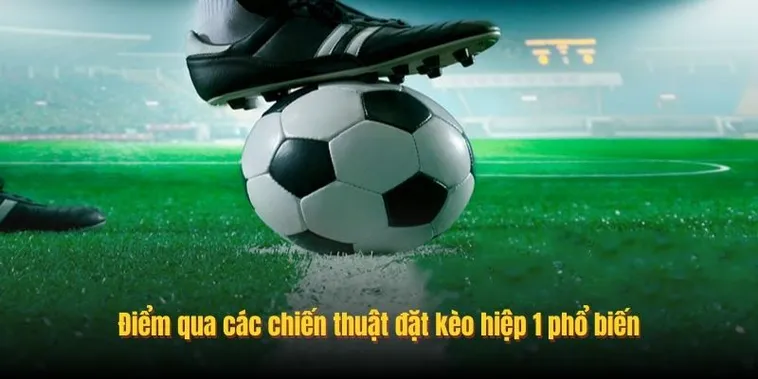 Bí Quyết Chinh Phục Cách Chơi Kèo Tài Xỉu Hiệp 1 Thành Công
